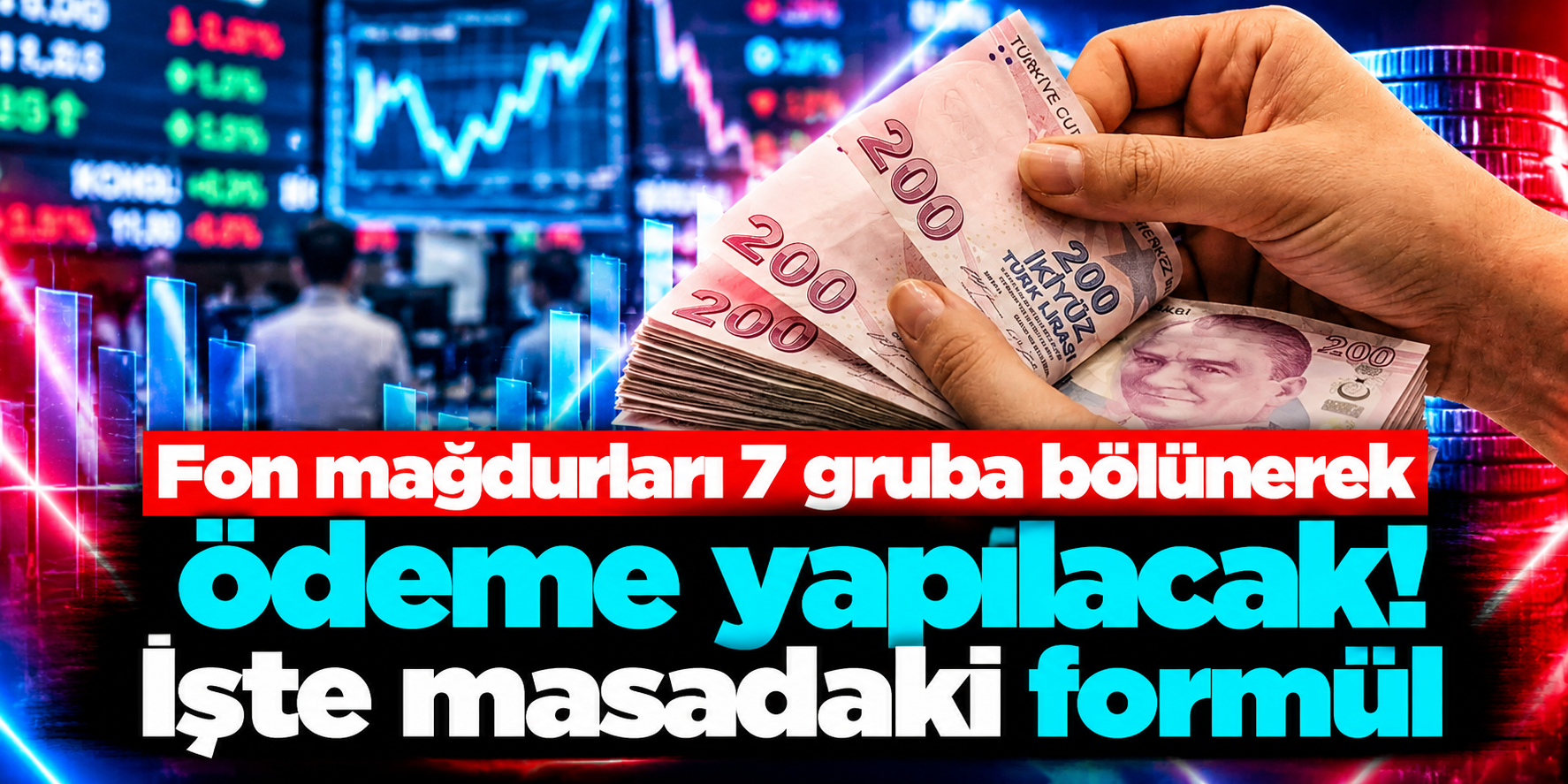 Fon mağdurları için 7 aşamalı ödeme planı: İlk sırada küçük yatırımcı var