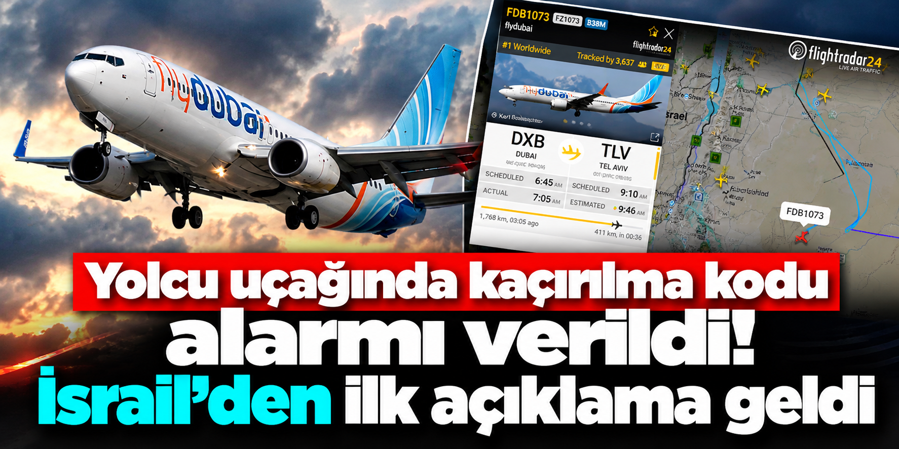 Dubai-Tel Aviv uçuşunda büyük panik: Kaçırılma kodu gönderildi, uçak Suudi Arabistan’a indi