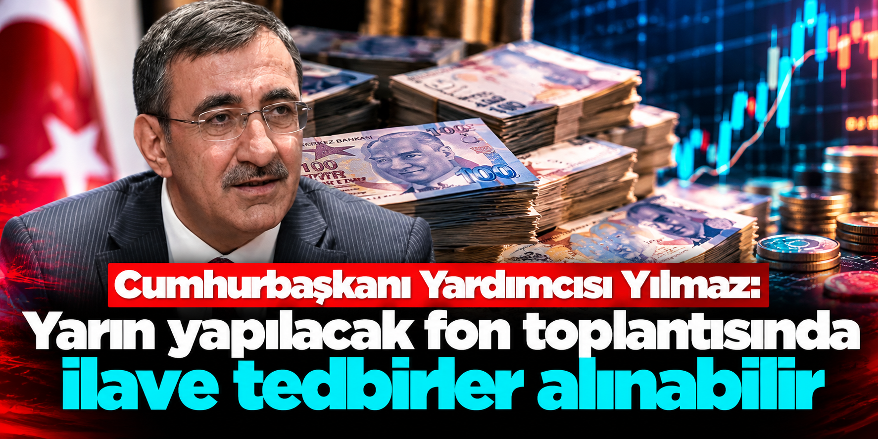 Fon krizinde kritik gün: Cevdet Yılmaz yeni tedbirler için yarını işaret etti