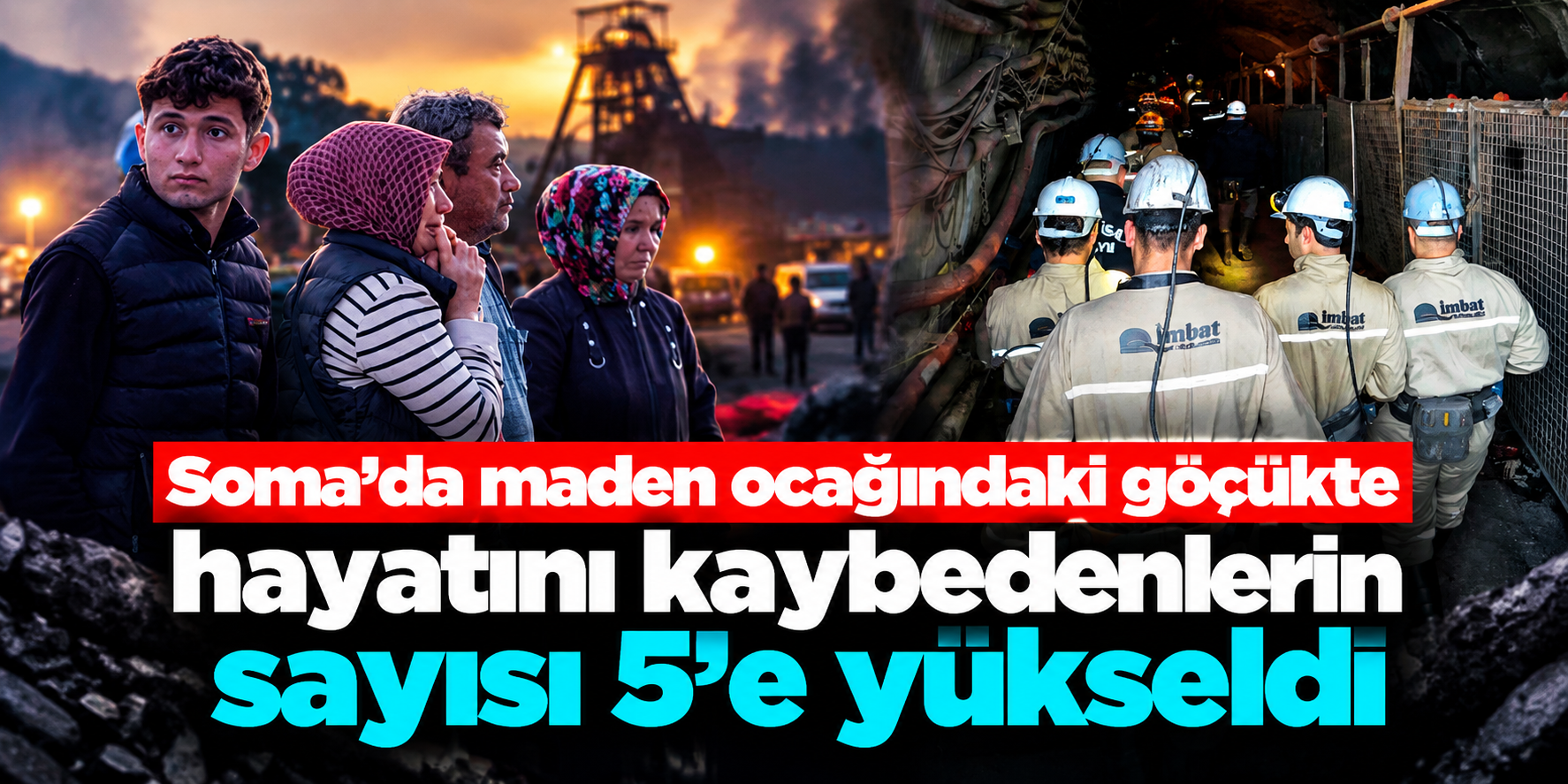 Soma’dan kahreden haber: Göçük altındaki 3 işçinin de cansız bedenine ulaşıldı