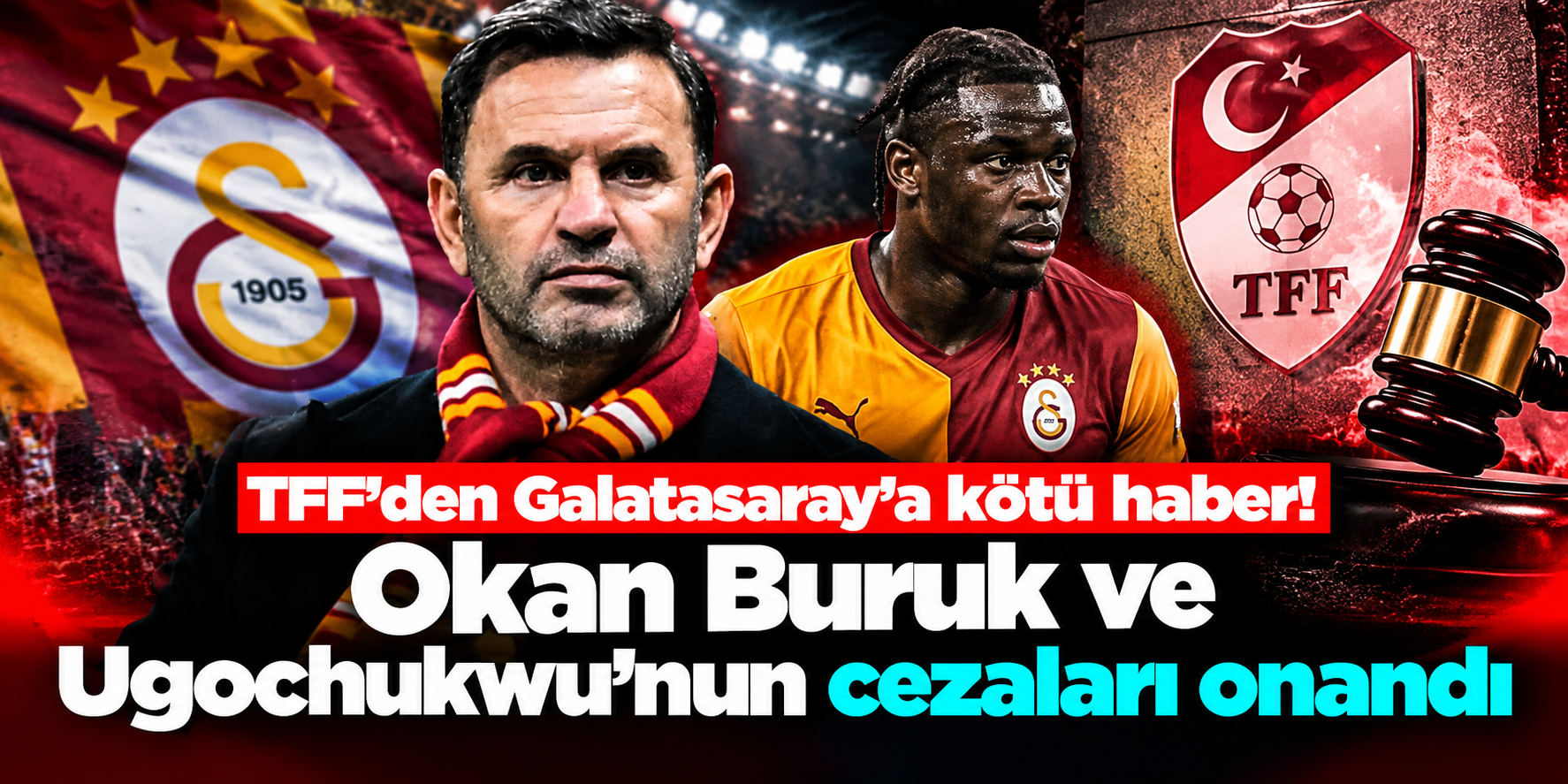Galatasaray’a Tahkim’den kötü haber: Okan Buruk ve Ugochukwu’nun cezaları değişmedi