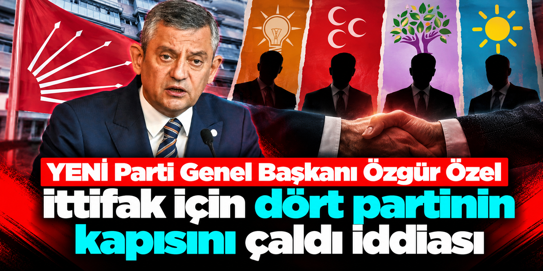 Özgür Özel’den “Türkiye İttifakı” hamlesi iddiası: 4 partinin adı verildi