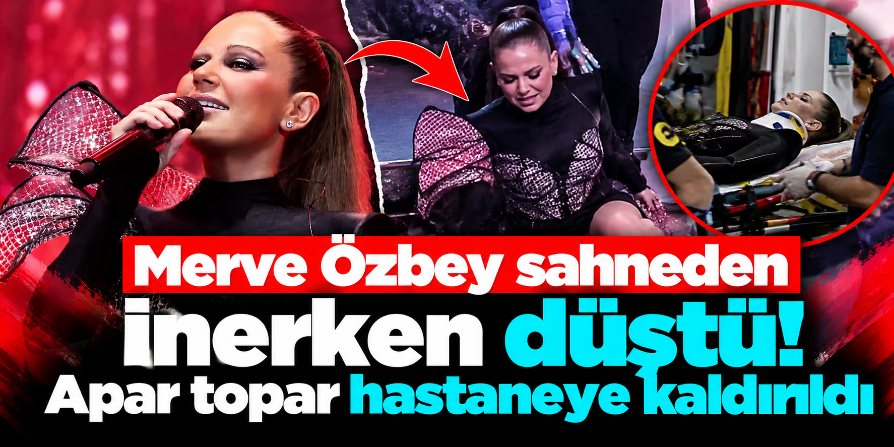 Merve Özbey’den hayranlarını korkutan kaza: Hastaneye kaldırıldı