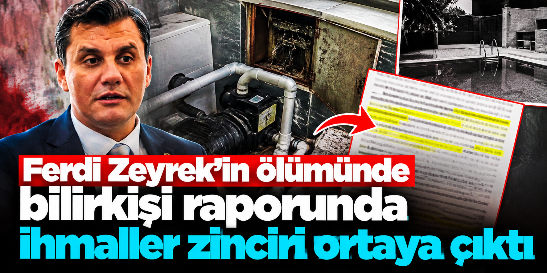 Ferdi Zeyrek’in ölümünde 46 sayfalık rapor tamamlandı: 4 kişi asli, 9 kişi tali kusurlu