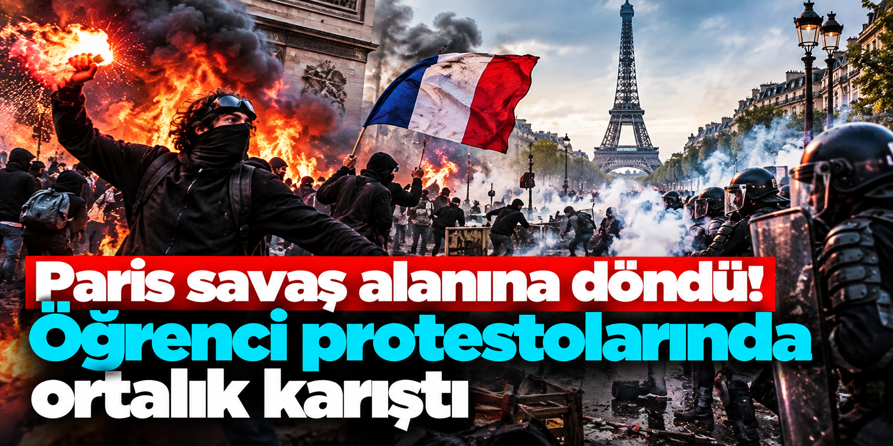 Paris’te öğrenci protestoları büyüdü: Barikatlar kuruldu, polis müdahale etti