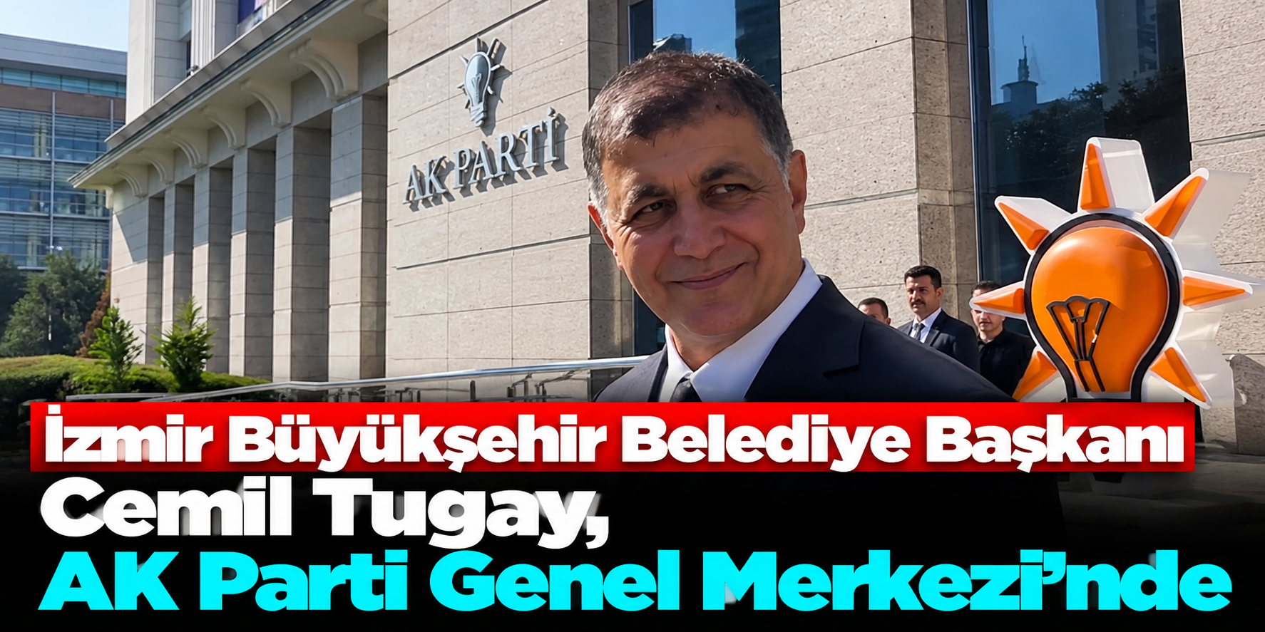 Ankara’da Cemil Tugay hareketliliği: Sabah saatlerinde AK Parti Genel Merkezi’ne geldi