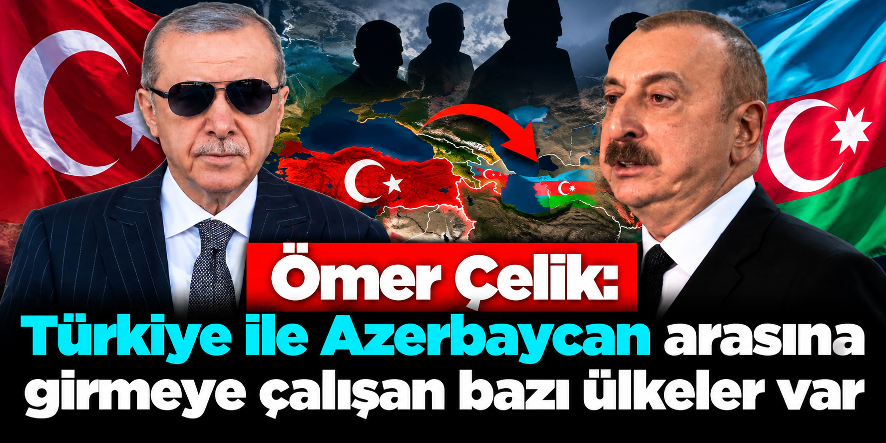 Türkiye-Azerbaycan gerilimi iddialarına AK Parti’den yanıt: Ömer Çelik konuştu