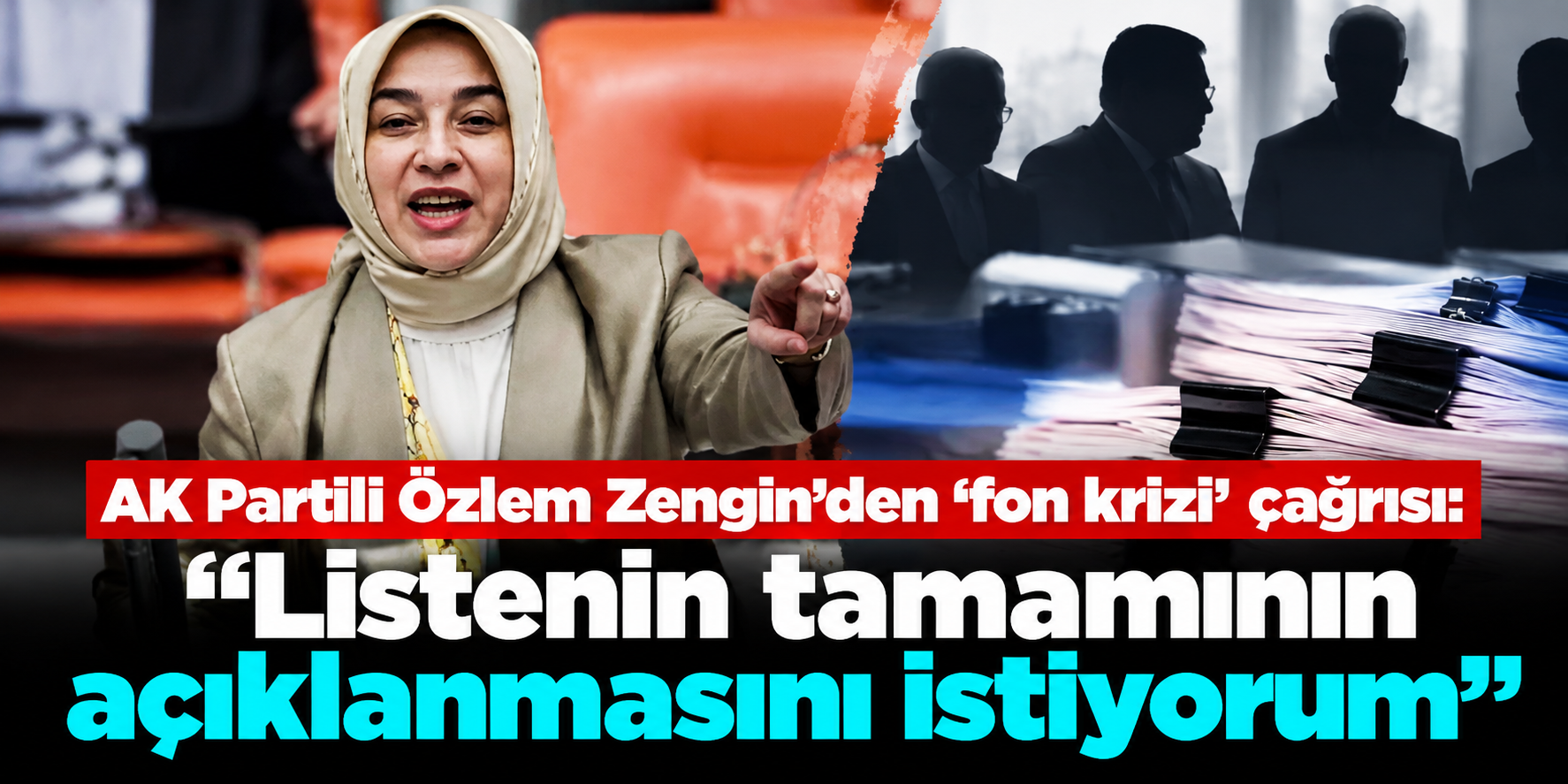 Özlem Zengin fon soruşturmasında isimlerin açıklanmasını istedi: “Listenin tamamı açıklansın”