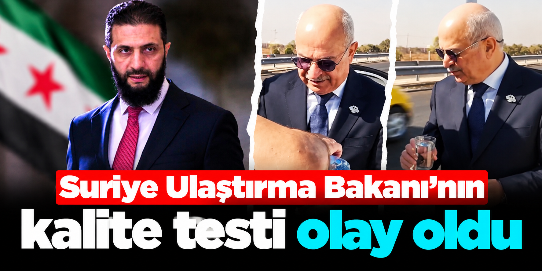 Suriye Ulaştırma Bakanı'ndan ilginç yol testi: Bir bardak su bile dökülmedi