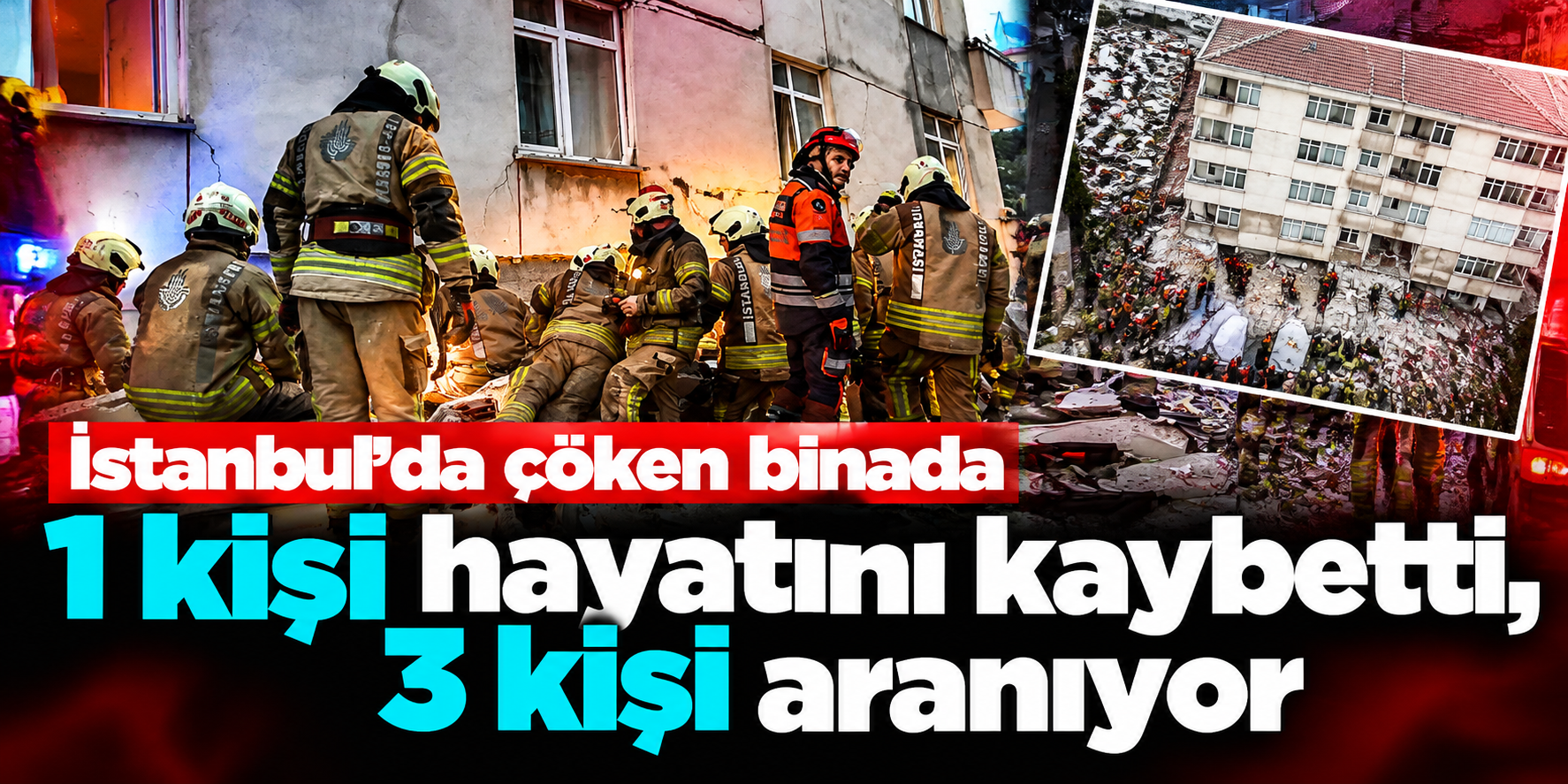 Maltepe'de enkazdan cansız beden çıkarıldı: Binanın kalan kısmı da çökebilir