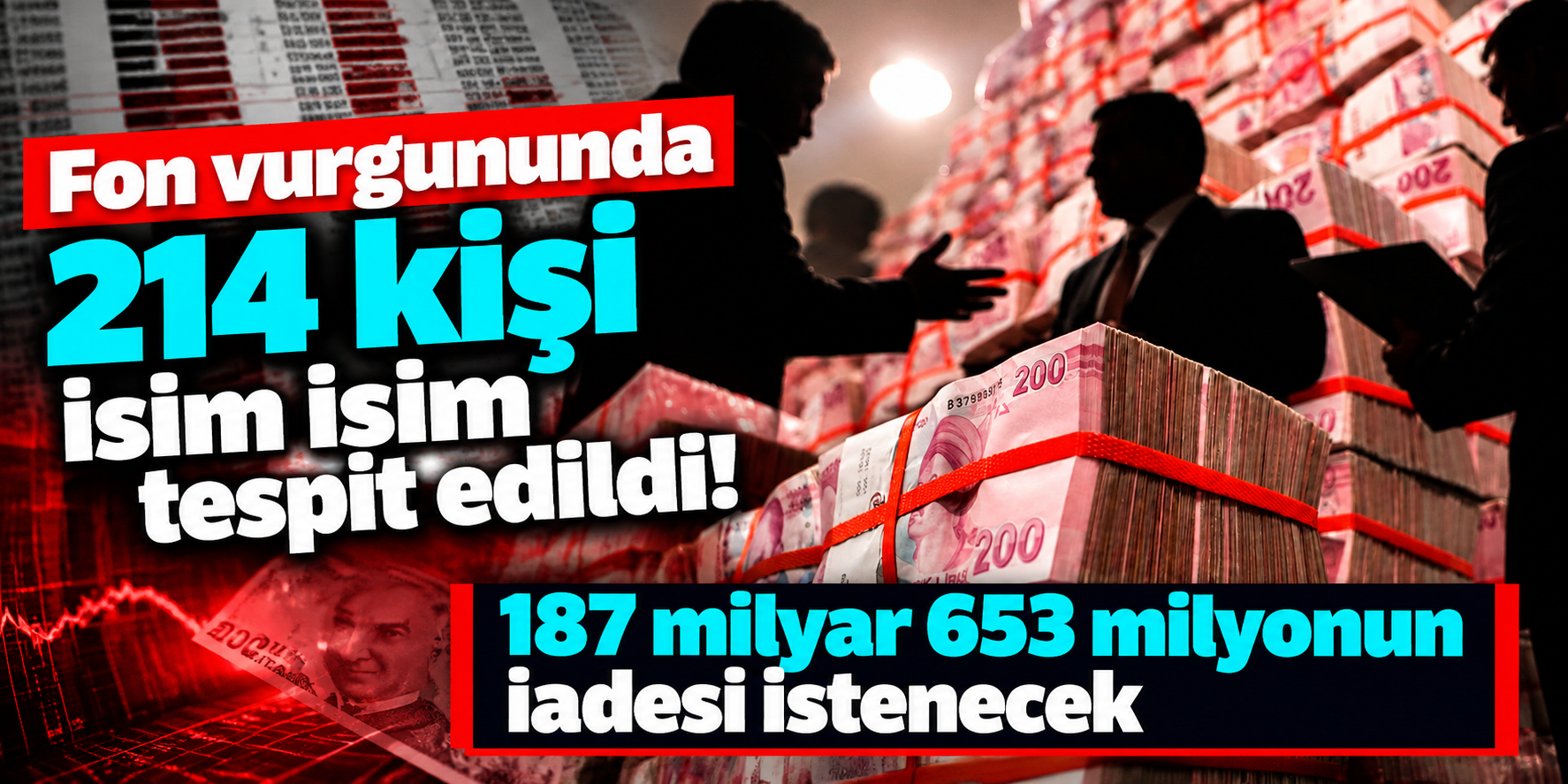Fon Soruşturmasında 187 Milyar Liralık Kazanç! 214 Kişi ve Kurum Mercek Altında