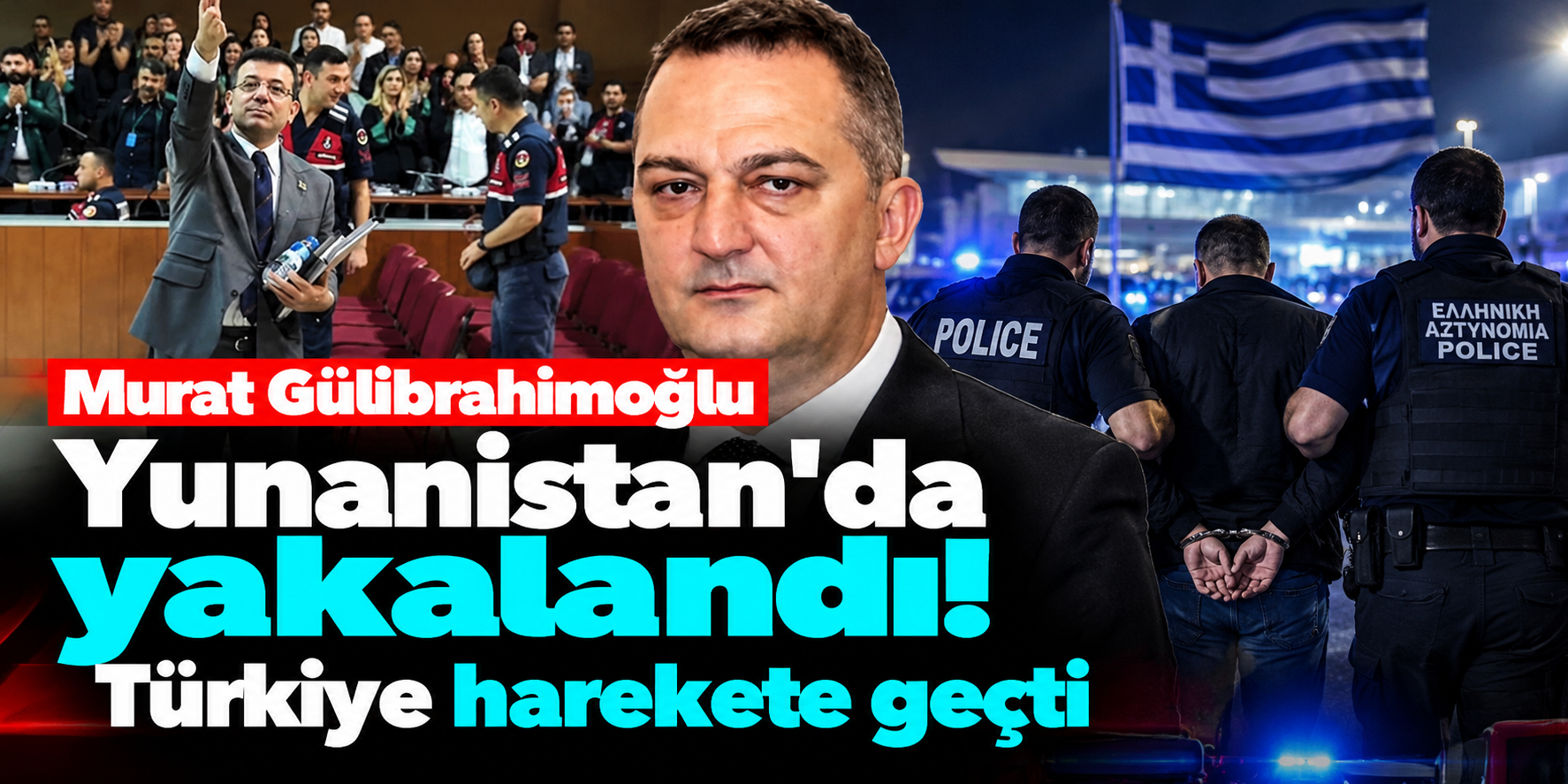 İBB Soruşturmasında Yeni Gelişme! Murat Gülibrahimoğlu Yunanistan'da Yakalandı