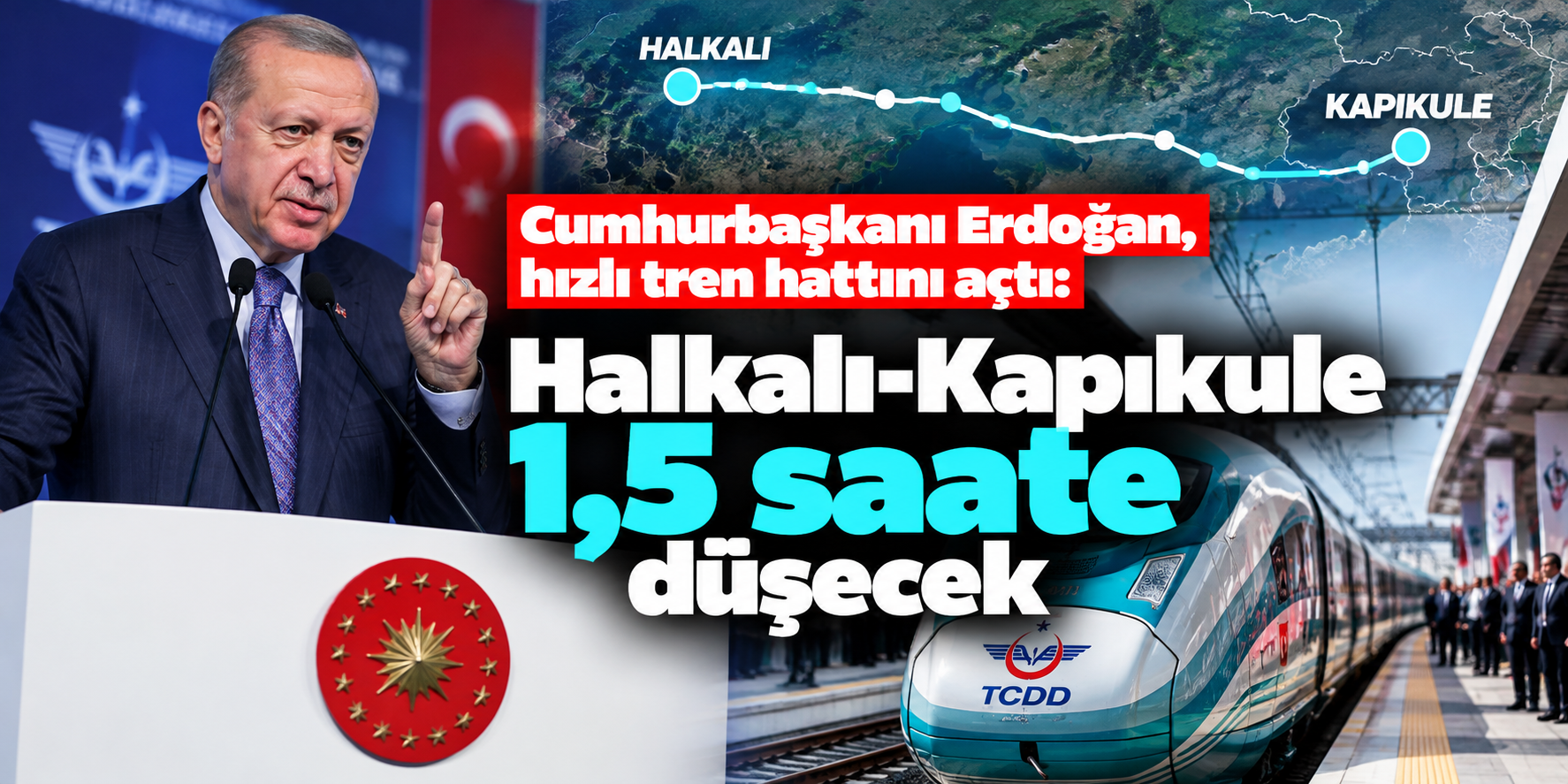 Çerkezköy-Kapıkule Hızlı Tren Hattı Açıldı! Erdoğan Yeni Yolculuk Süresini Duyurdu