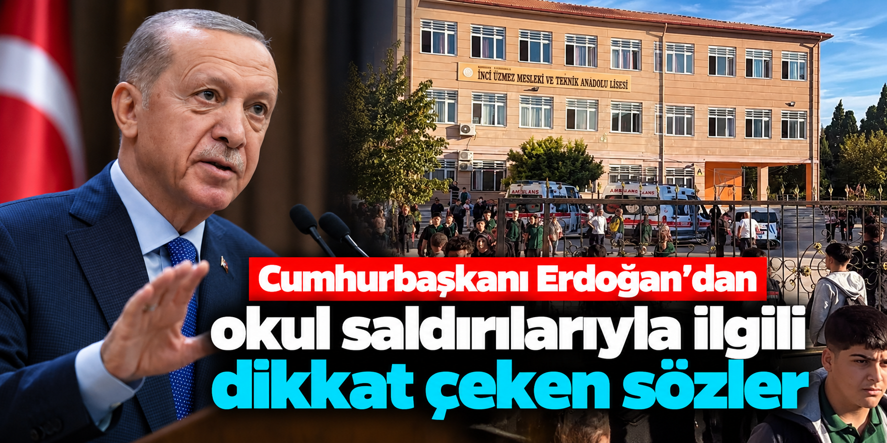 Erdoğan'dan okullarda yaşanan olaylara ilişkin sert mesaj! "Zehirli tohumlar" vurgusu