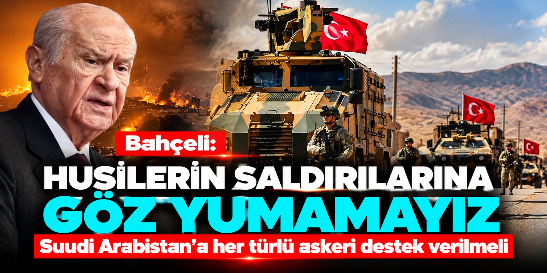 Bahçeli'den Suudi Arabistan için askeri destek çıkışı! Caydırıcı güç çağrısı