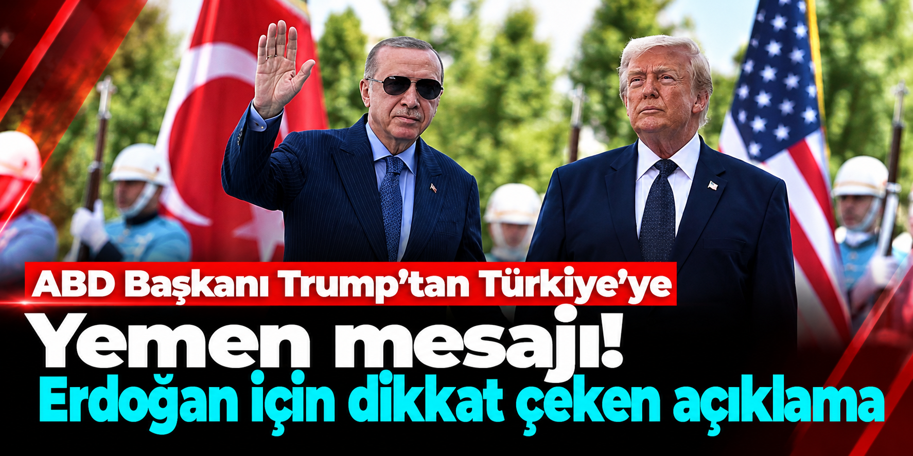 ABD Başkanı Trump'tan Türkiye'ye Yemen mesajı! Erdoğan için dikkat çeken açıklama
