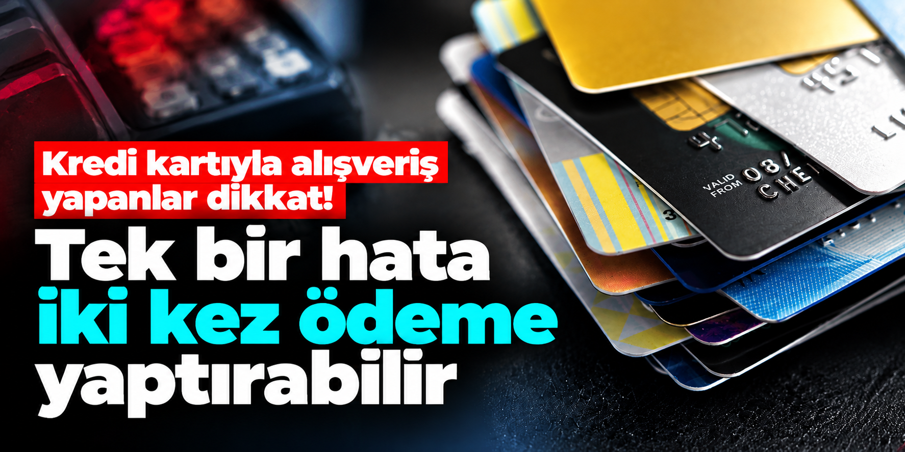 Kredi kartı kullananlara kritik uyarı! POS cihazındaki hata paranızı iki kez çektirebilir