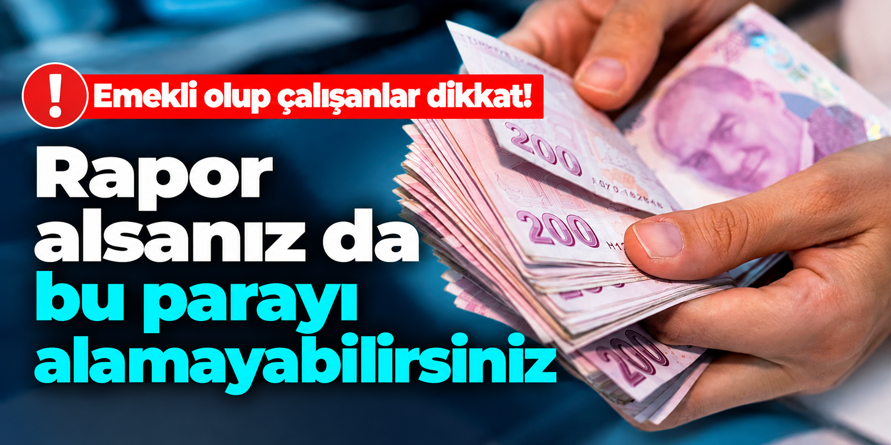 Çalışan emeklilere SGK uyarısı! Bu durumda hastalık raporuna para ödenmiyor