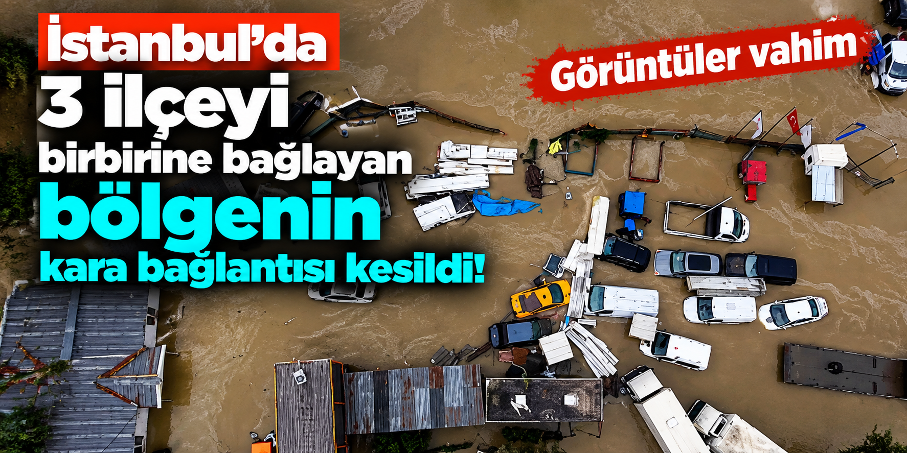 İstanbul'da 3 ilçeyi bağlayan Cendere Yolu sular altında! Araçlar suya gömüldü