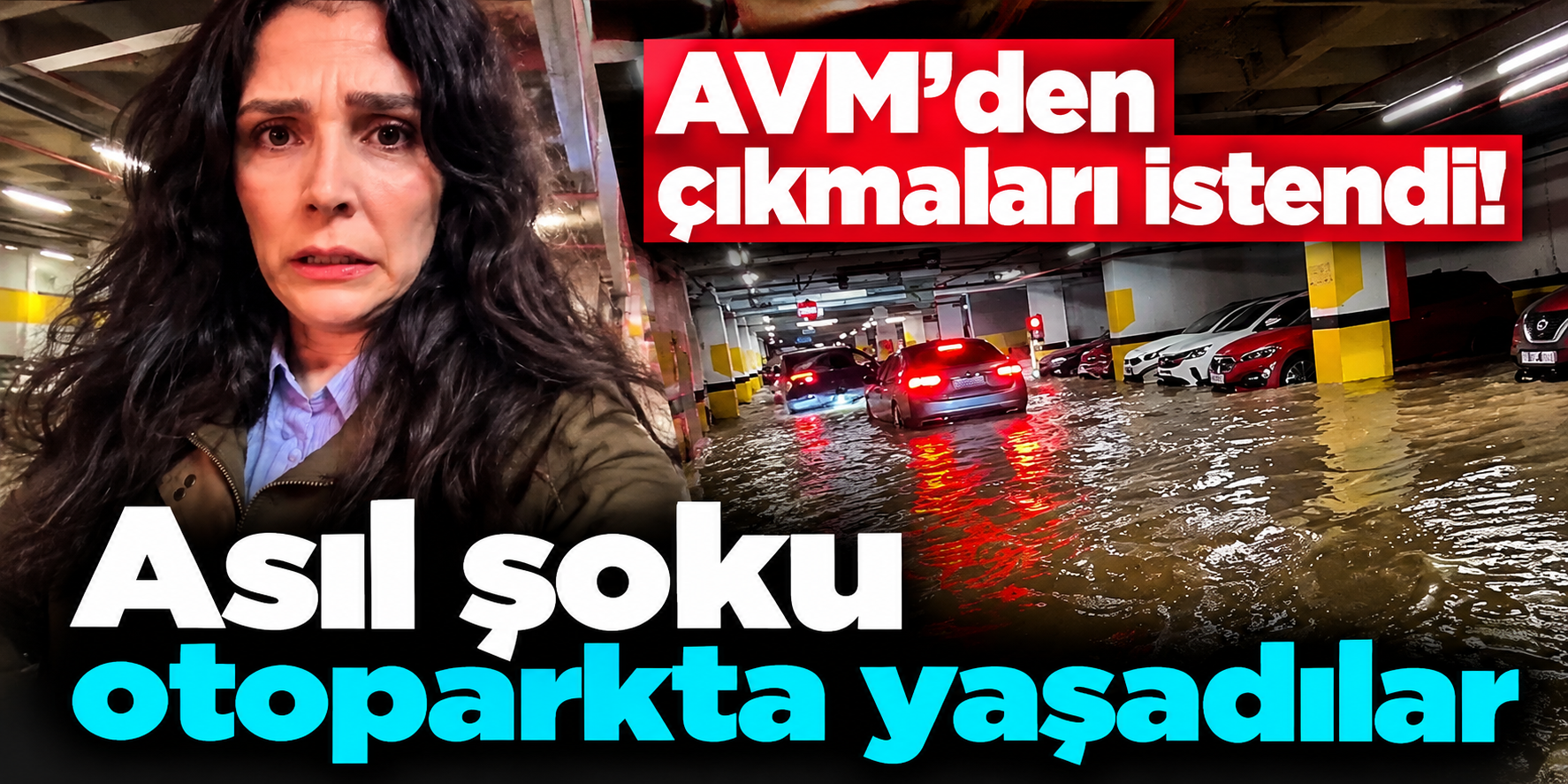 Vadistanbul AVM'nin otoparkını su bastı! Genç kadın gördüğü manzaraya isyan etti