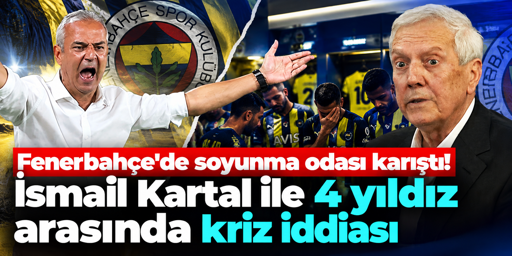 Fenerbahçe'de soyunma odası krizi iddiası! İsmail Kartal ile 4 yıldız arasında gerilim