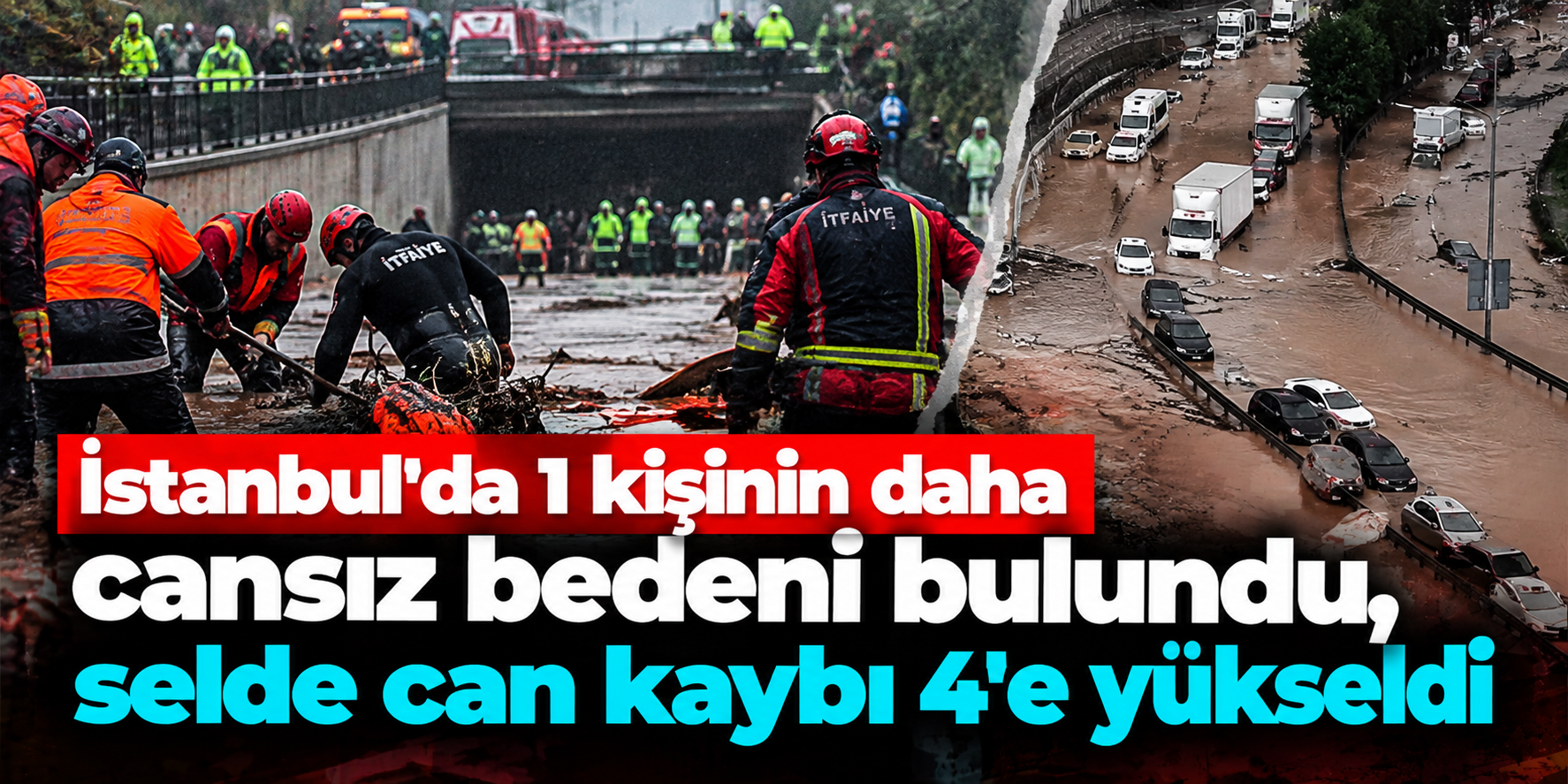 İstanbul'da selin üçüncü gününde acı haber! Köprü altında cansız beden bulundu