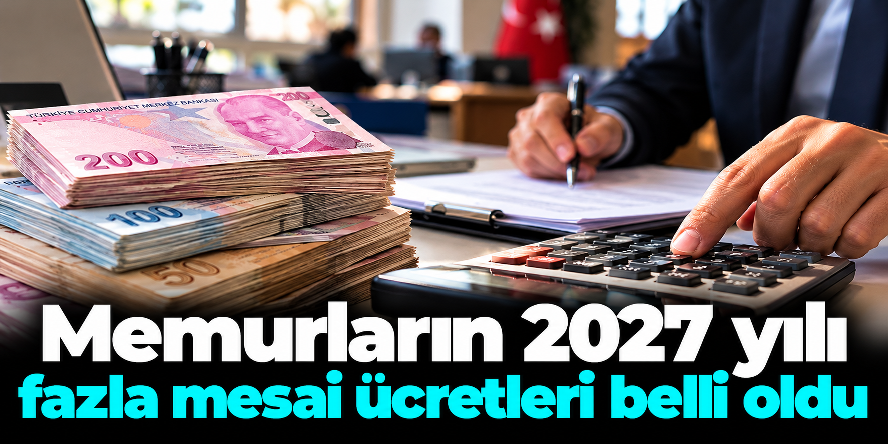 Memurların 2027 fazla mesai ücretleri açıklandı! Saatlik ödeme 33,85 TL'ye kadar çıkıyor