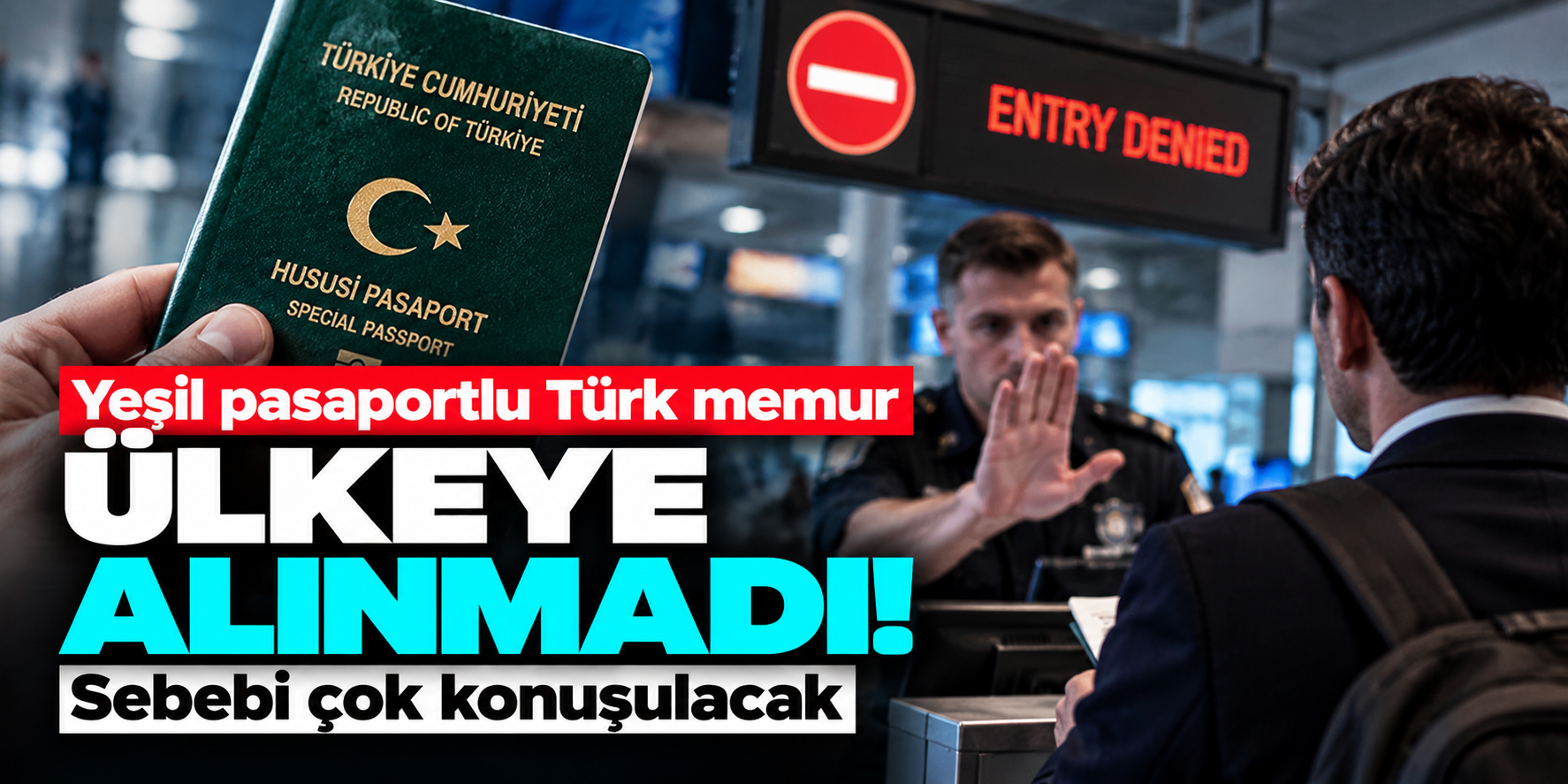 Yeşil pasaportuyla Almanya'ya gitti, havalimanından geri çevrildi!