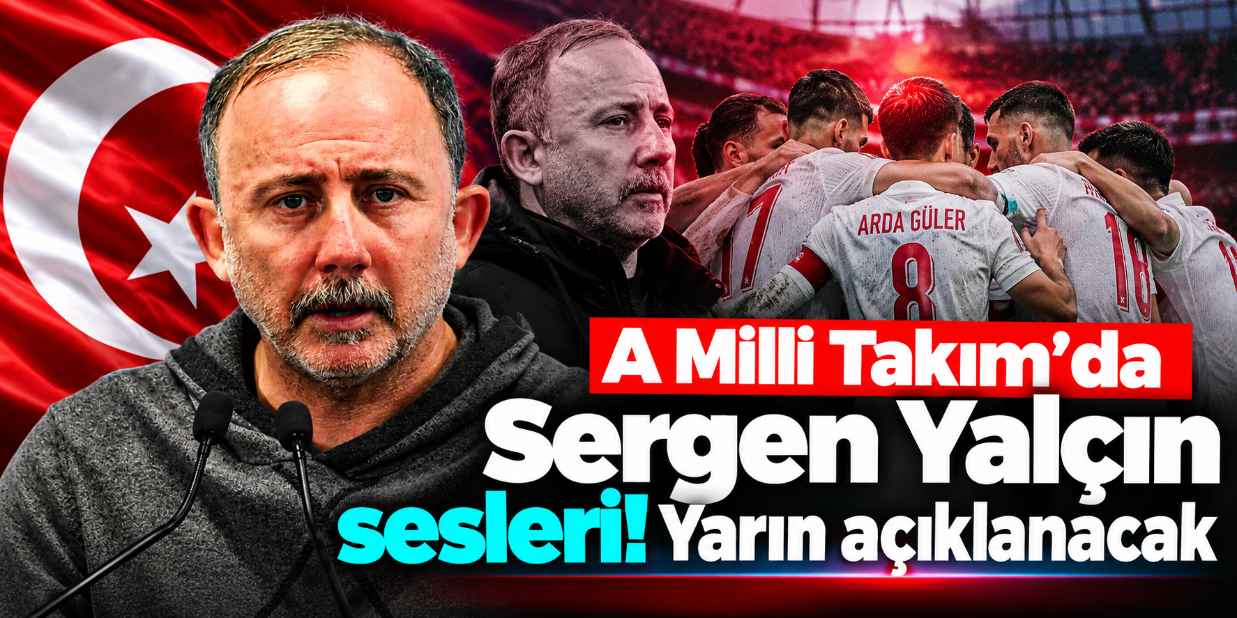 Sergen Yalçın A Milli Takım'a mı geliyor? Kritik gün 20 Ekim