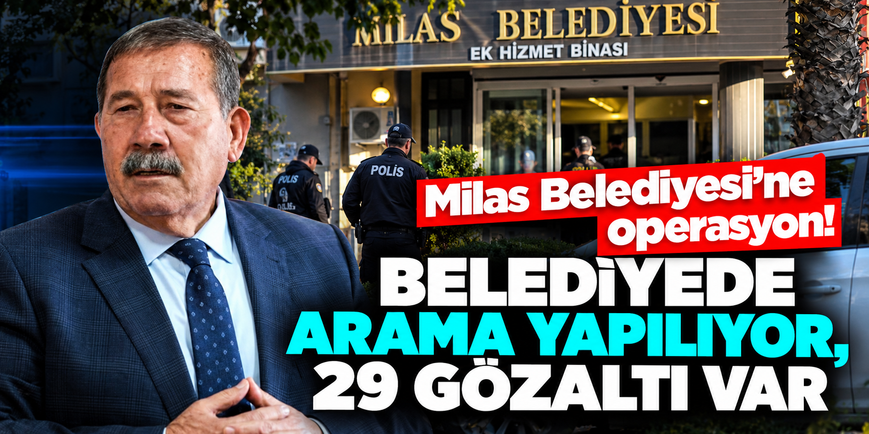 Milas Belediyesinde 2,5 milyar liralık sahte ihale iddiası! 29 gözaltı
