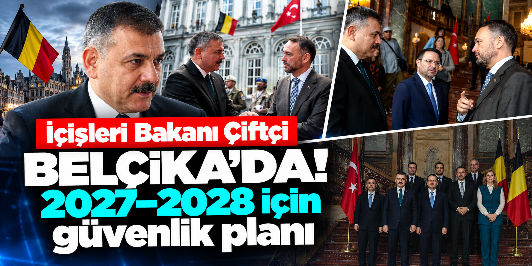 Türkiye ve Belçika'dan suç örgütlerine karşı ortak hamle! Yeni plan hazırlanıyor