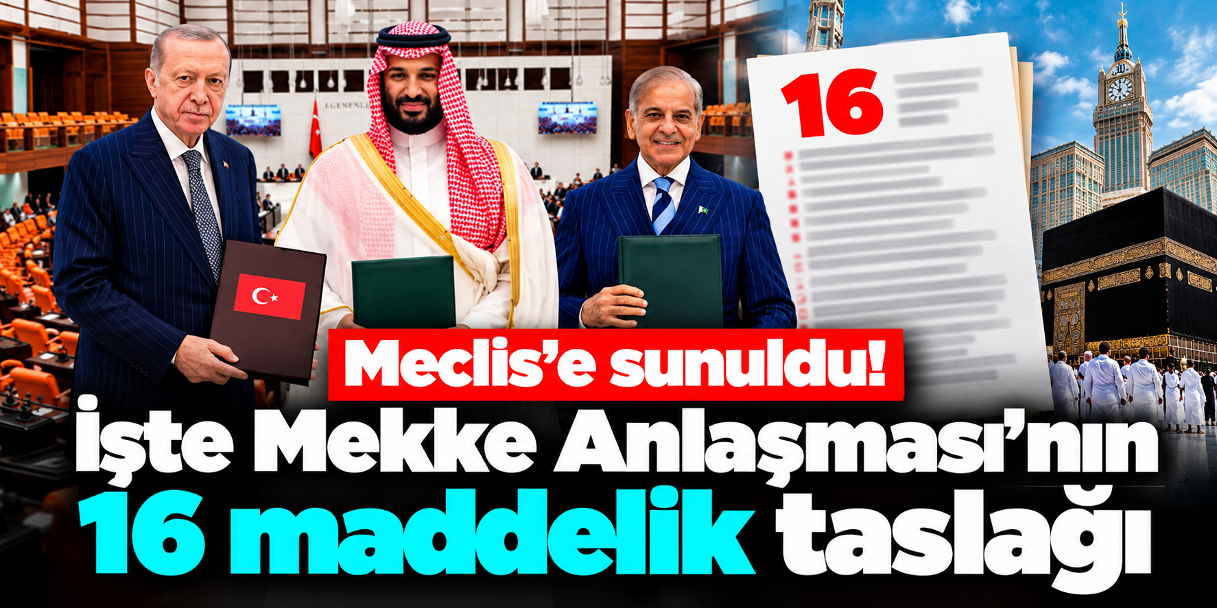 Türkiye, Suudi Arabistan ve Pakistan'dan ortak savunma adımı! 16 madde Meclis'te