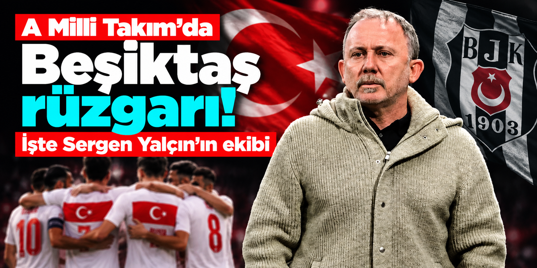 Sergen Yalçın'ın milli takımdaki yardımcıları kimler? İşte 6 kişilik ekip