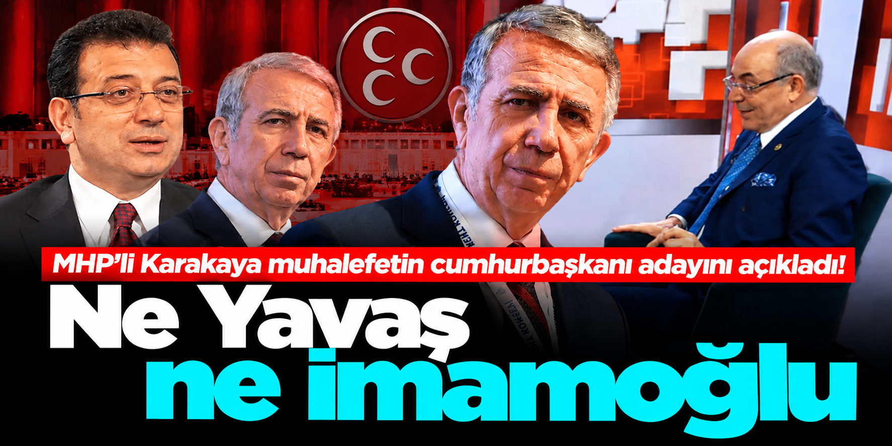 MHP'li Karakaya muhalefetin cumhurbaşkanı adayı için Özgür Özel'i işaret etti