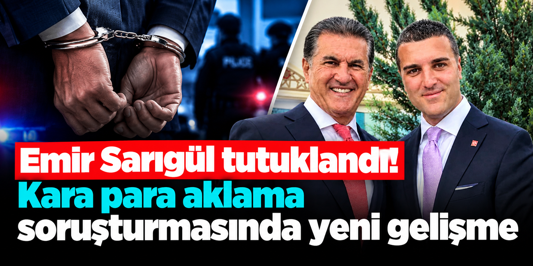 Emir Sarıgül tutuklanarak cezaevine gönderildi! Soruşturmada yeni karar