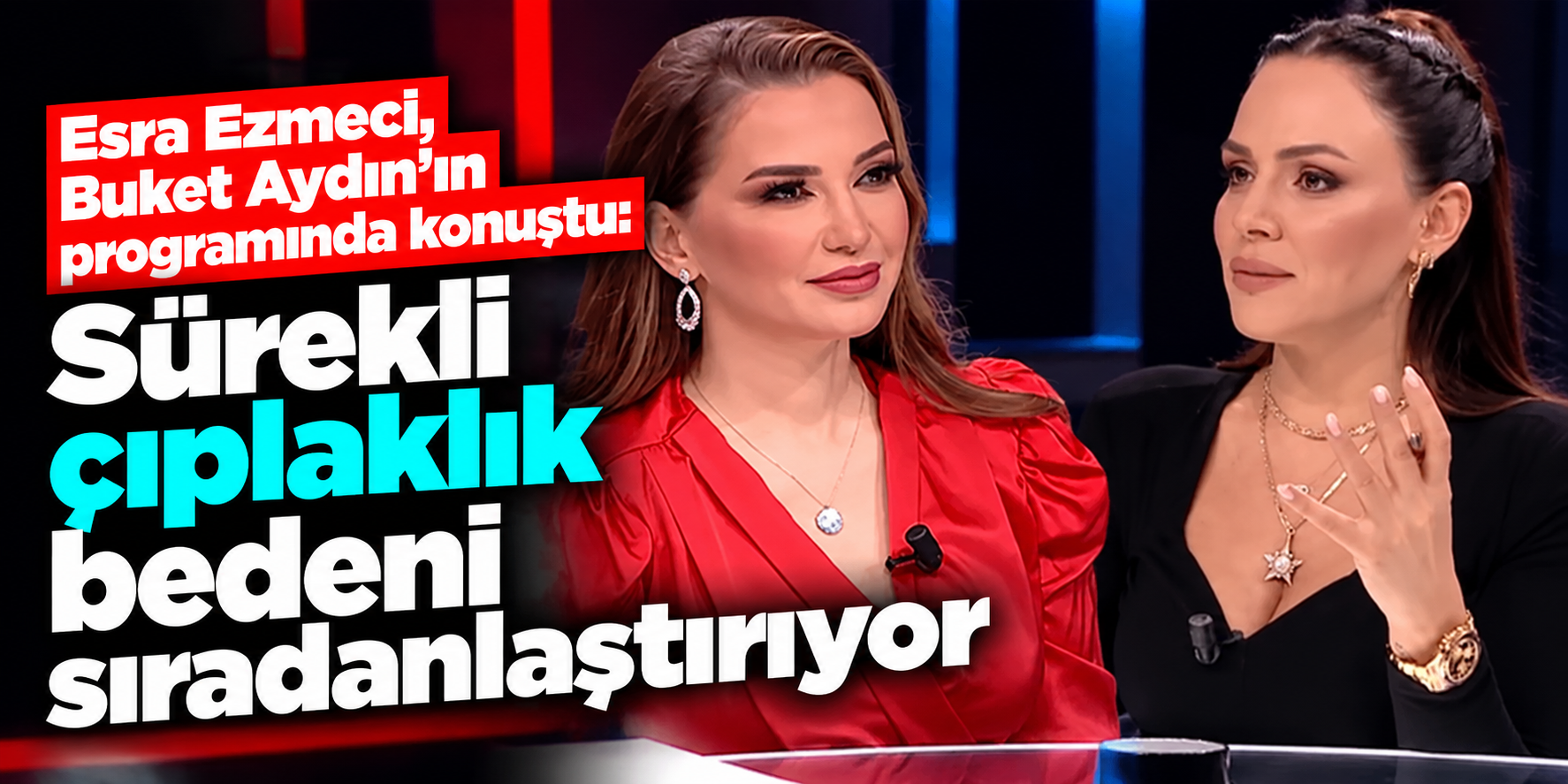 Esra Ezmeci'den kadınların giyim tarzına olay sözler! Erkekler için de dikkat çeken iddia