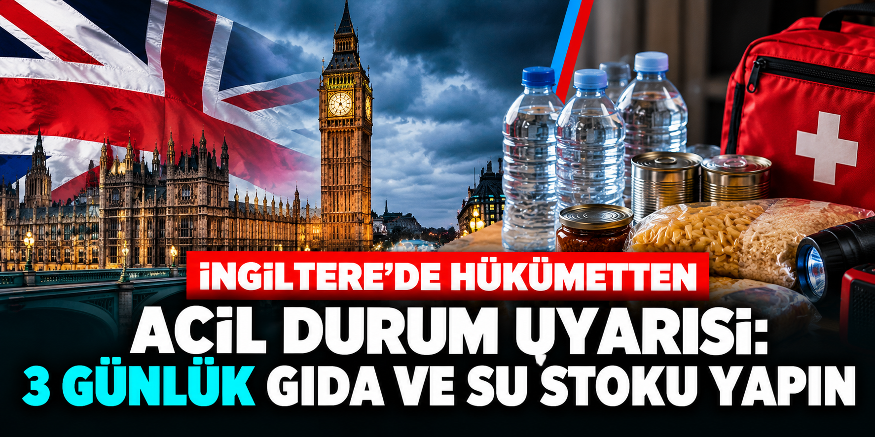 İngiltere'den 3 günlük stok çağrısı! Her evde bulunması gerekenler açıklandı