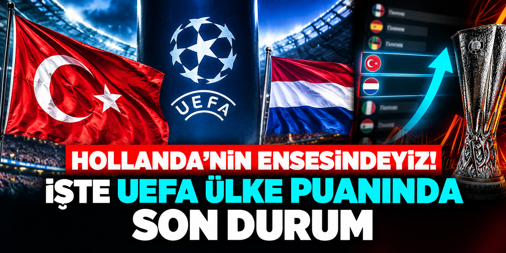 UEFA ülke puanı sıralaması güncellendi! Türkiye ile Hollanda arasındaki fark belli oldu