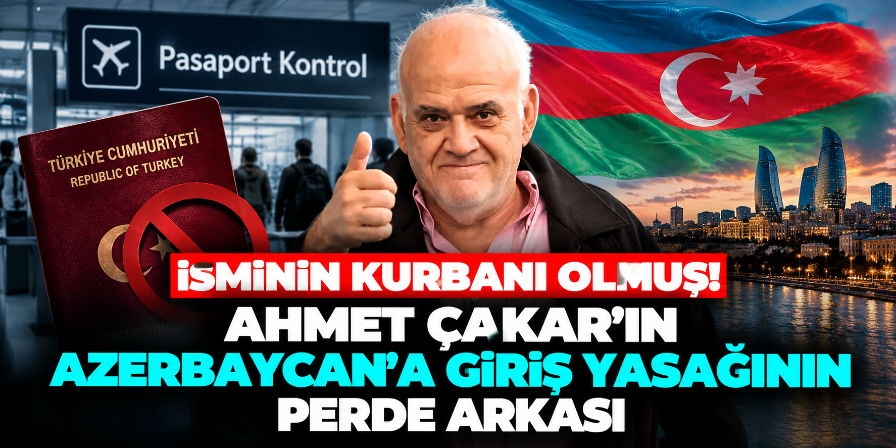 Azerbaycan'ın yasaklı listesinde fotoğrafını gördü! Ahmet Çakar şaşkına döndü