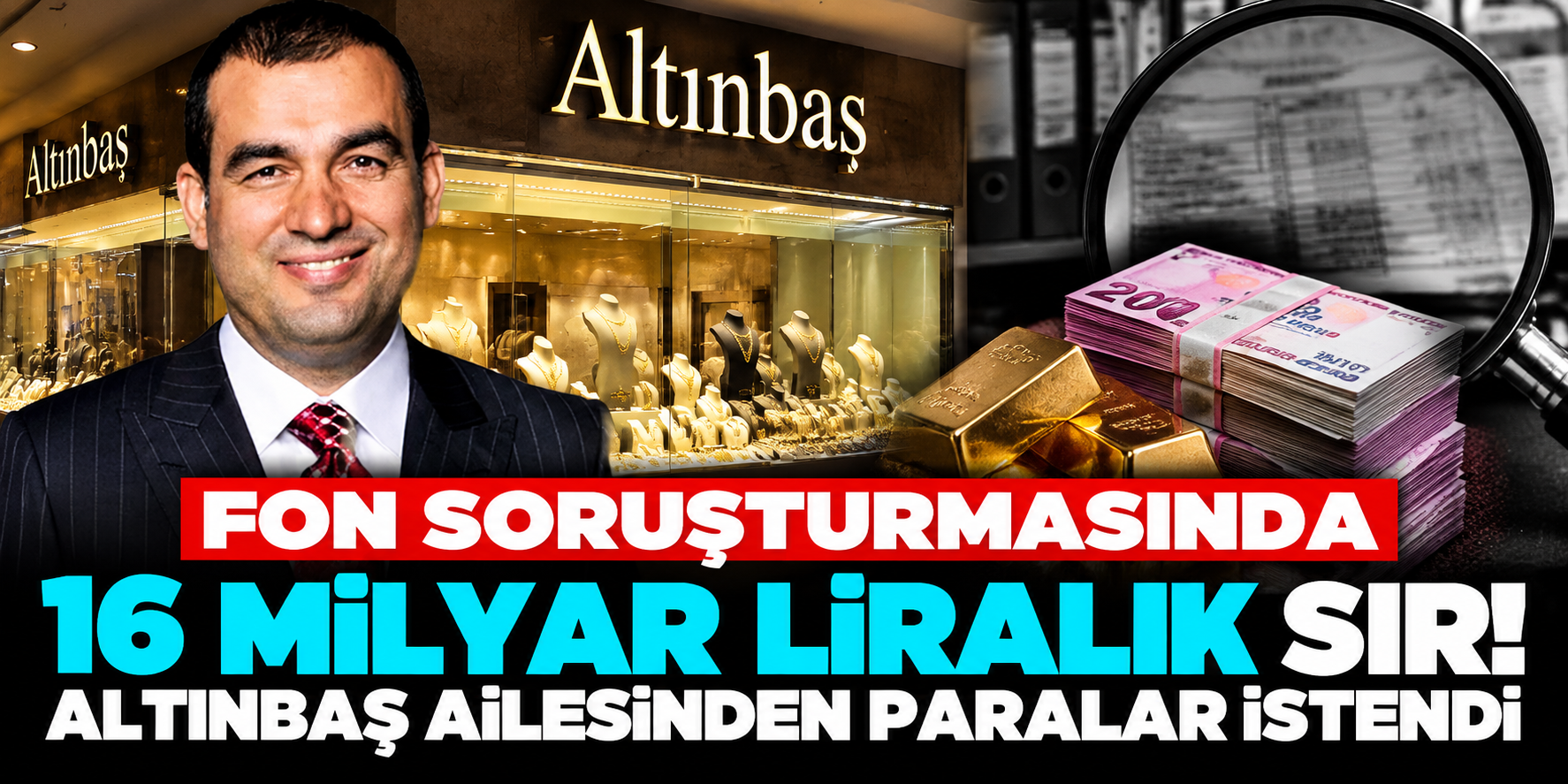 Altınbaş Holding'e fon operasyonu! 16 milyar liralık para çıkışı mercek altında