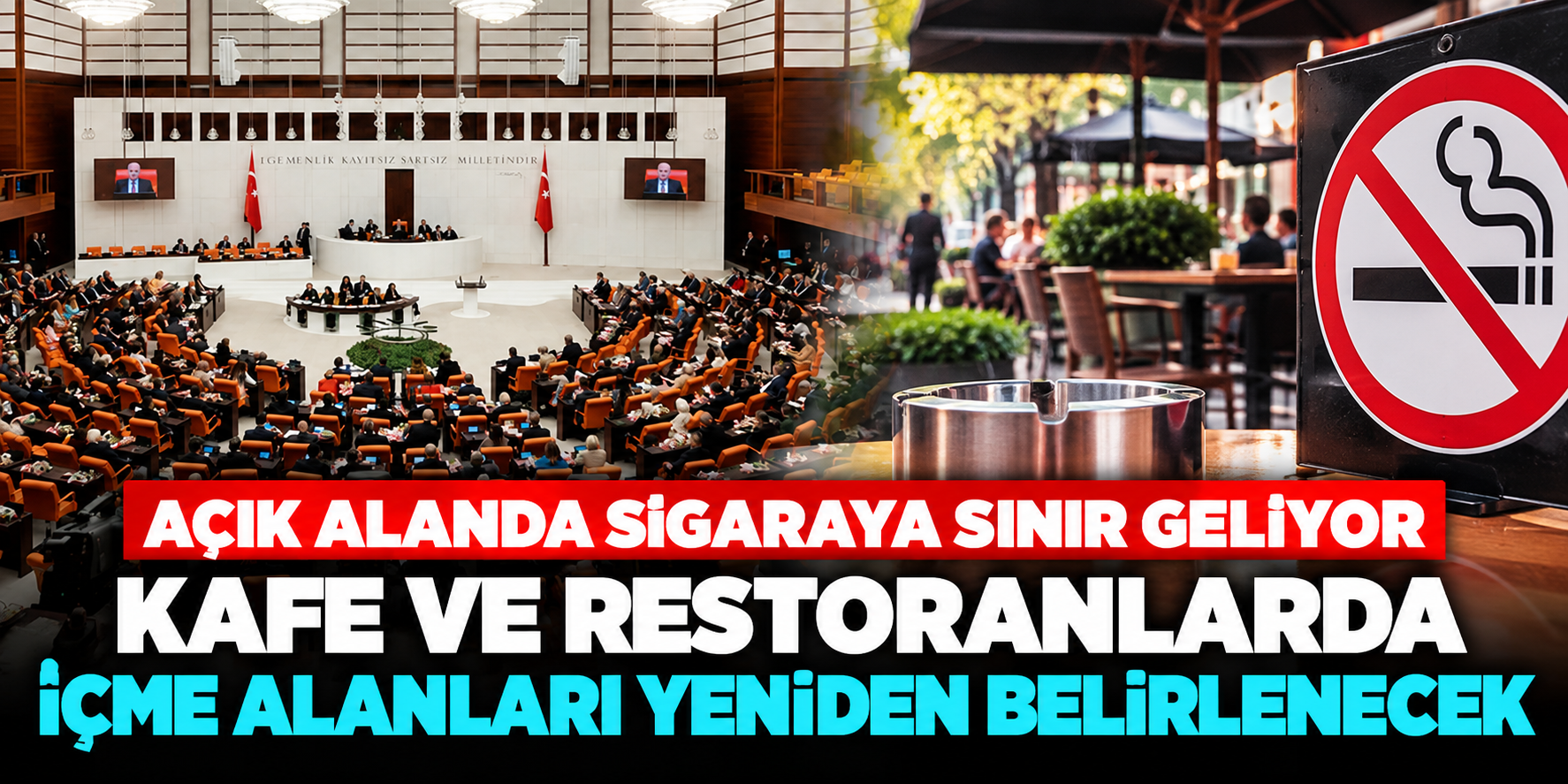 Kafe ve restoranlarda sigara kuralları değişiyor! Açık alanlara da sınırlama geliyor