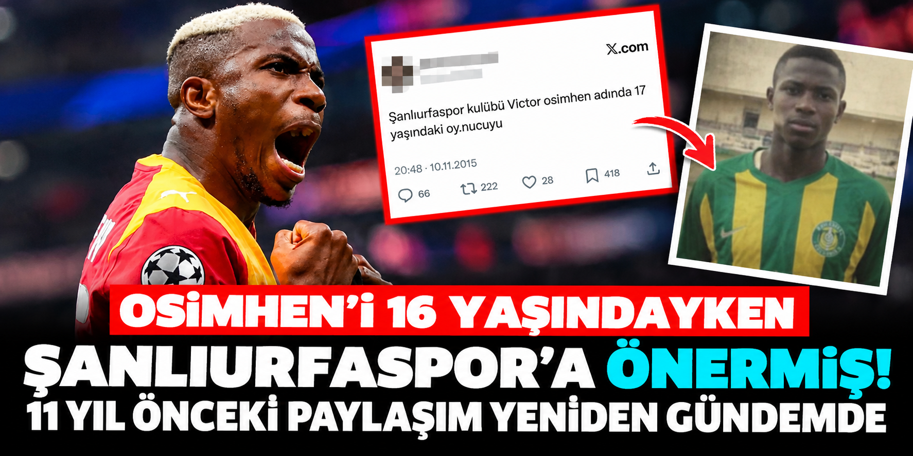 Osimhen'i 11 yıl önce Şanlıurfaspor'a önermiş! 2015 tarihli paylaşım yeniden ortaya çıktı
