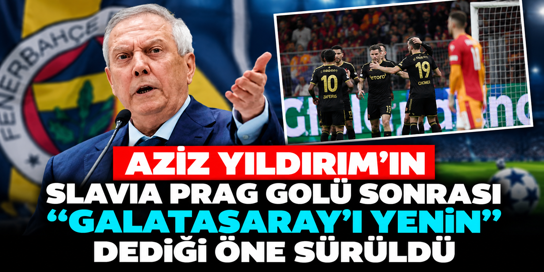 Aziz Yıldırım'dan Galatasaray derbisi için mesaj iddiası: Kendinizi affettirin