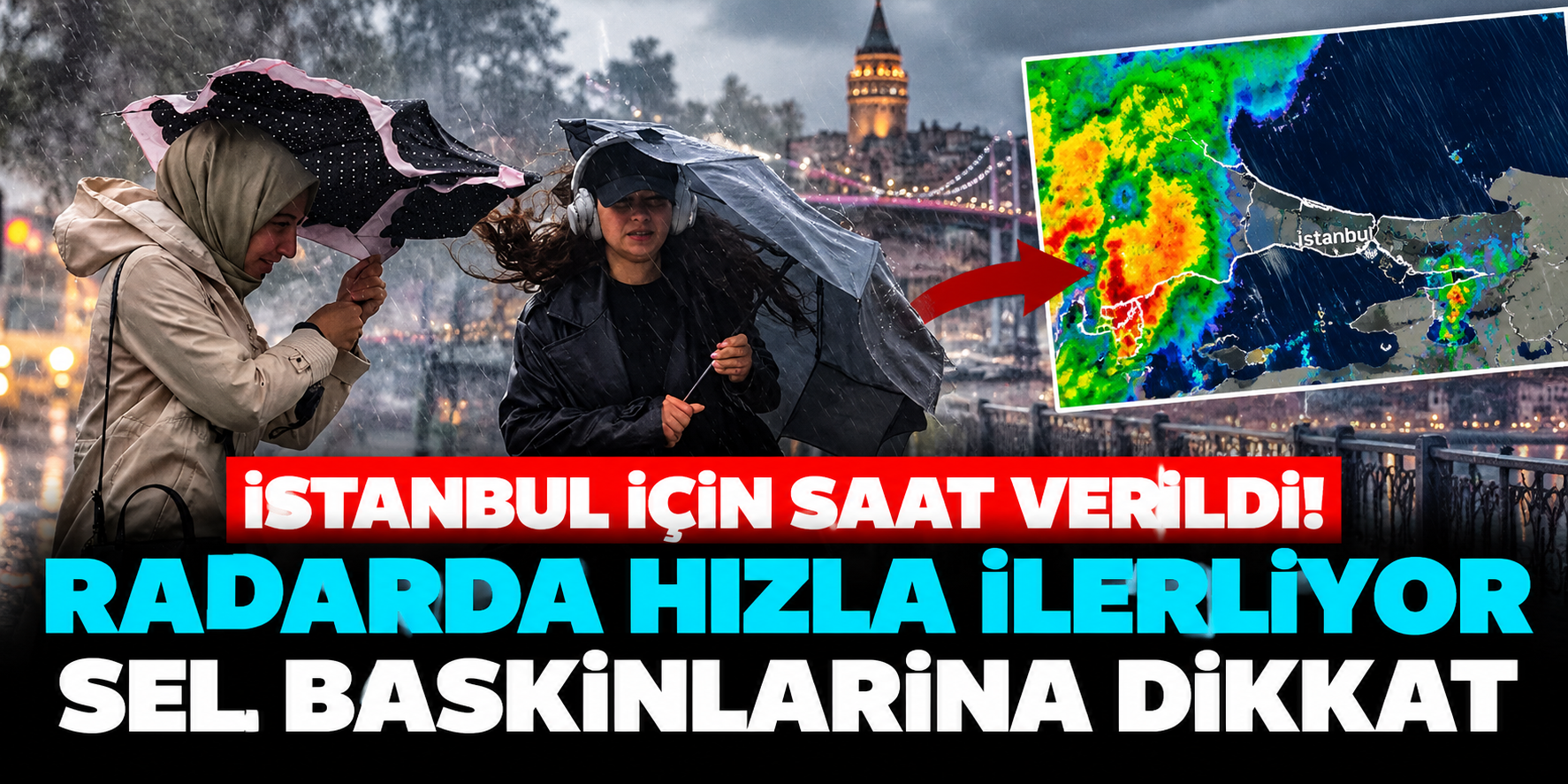 İstanbul'da sağanak için saat verildi! Meteoroloji'den sel ve su baskını uyarısı