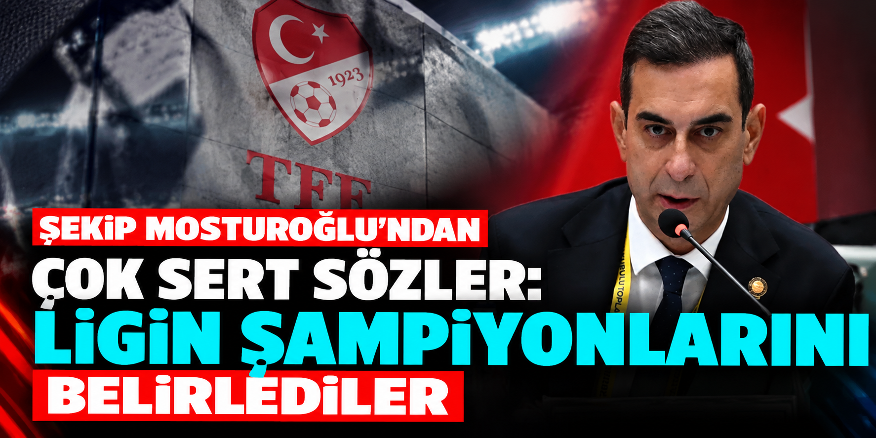 Şekip Mosturoğlu'ndan MHK soruşturmasına sert tepki! “Ligin kaderini belirlediler”