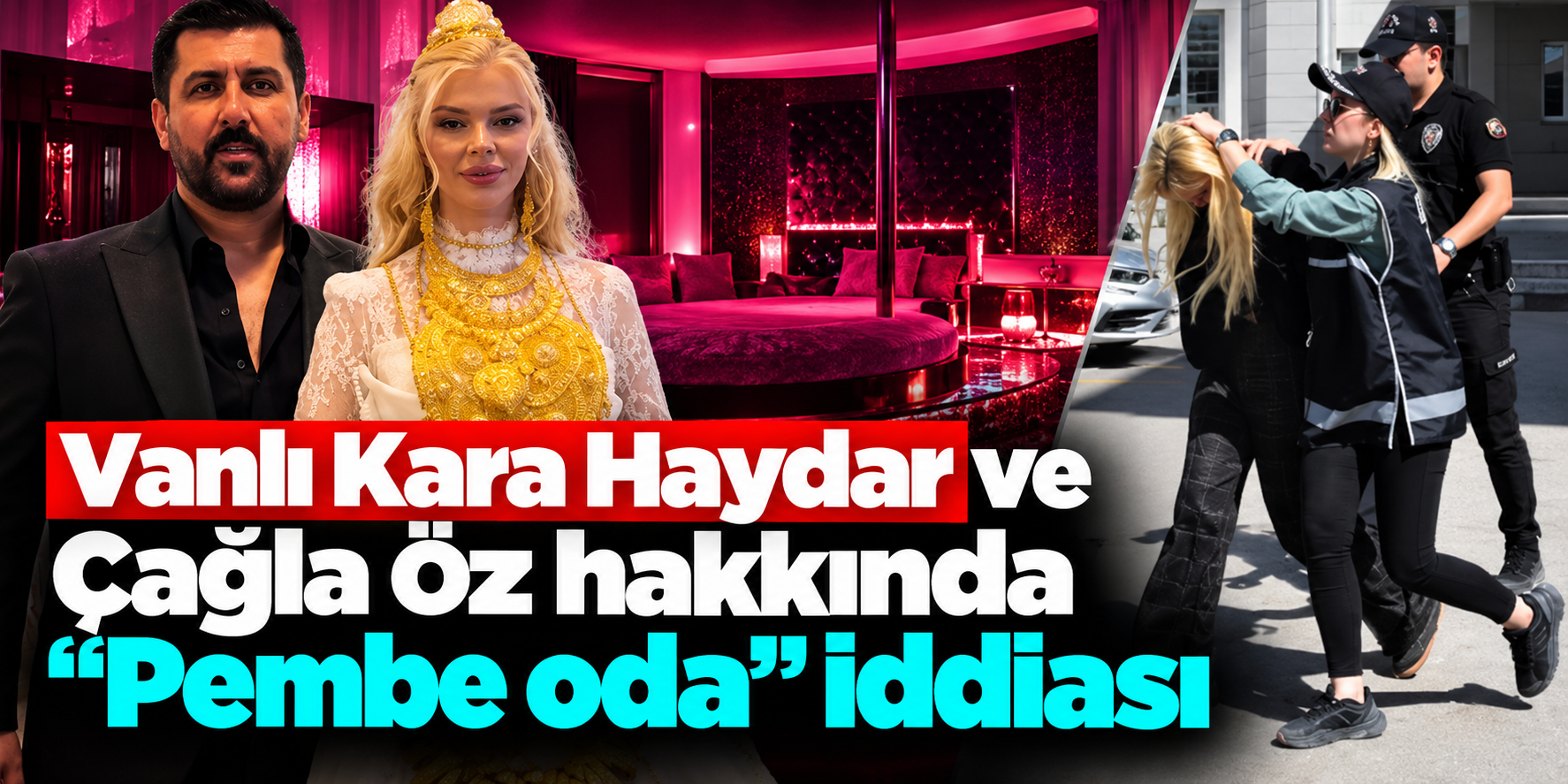 Vanlı Kara Haydar ve Çağla Öz'den cezaevinde pembe oda talebi iddiası