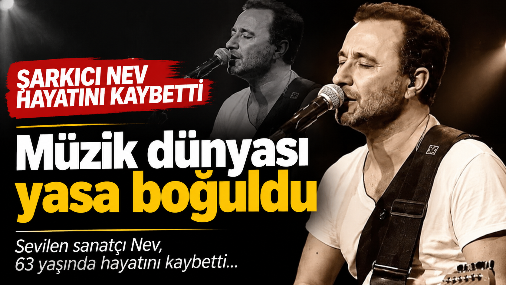 “Zor” şarkısıyla hafızalara kazınmıştı! Nev'den acı haber geldi