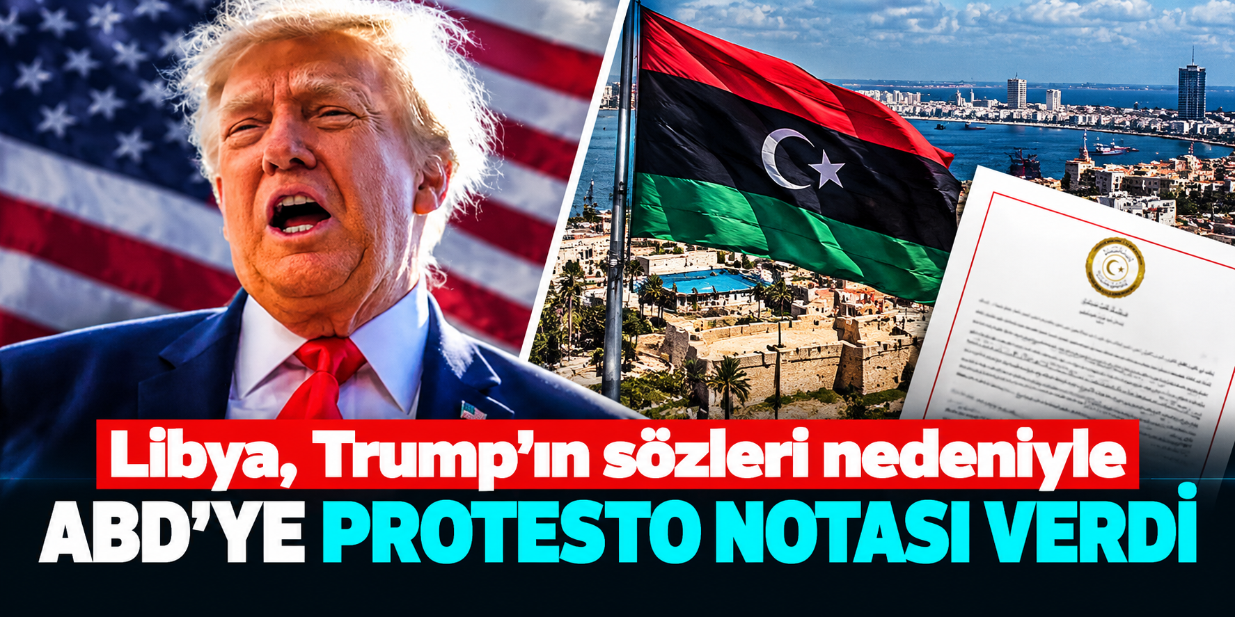 Trump'ın Libya sözleri diplomatik krize yol açtı! ABD'ye protesto notası verildi