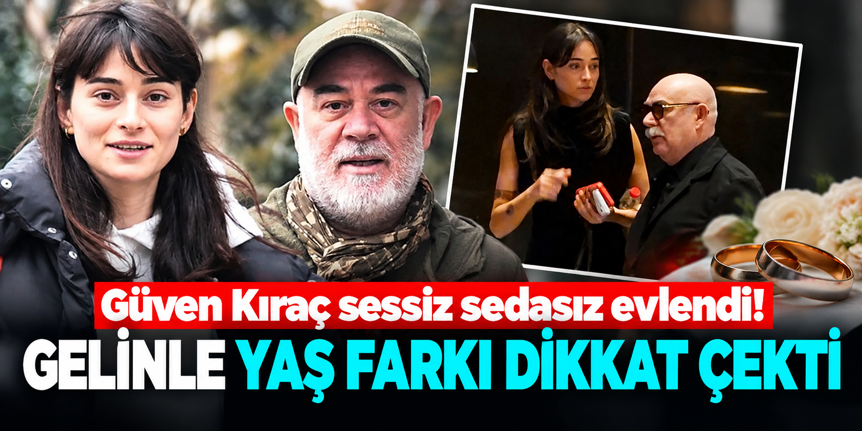 Güven Kıraç'tan sürpriz nikah! Kendisinden 35 yaş küçük sevgilisiyle evlendi