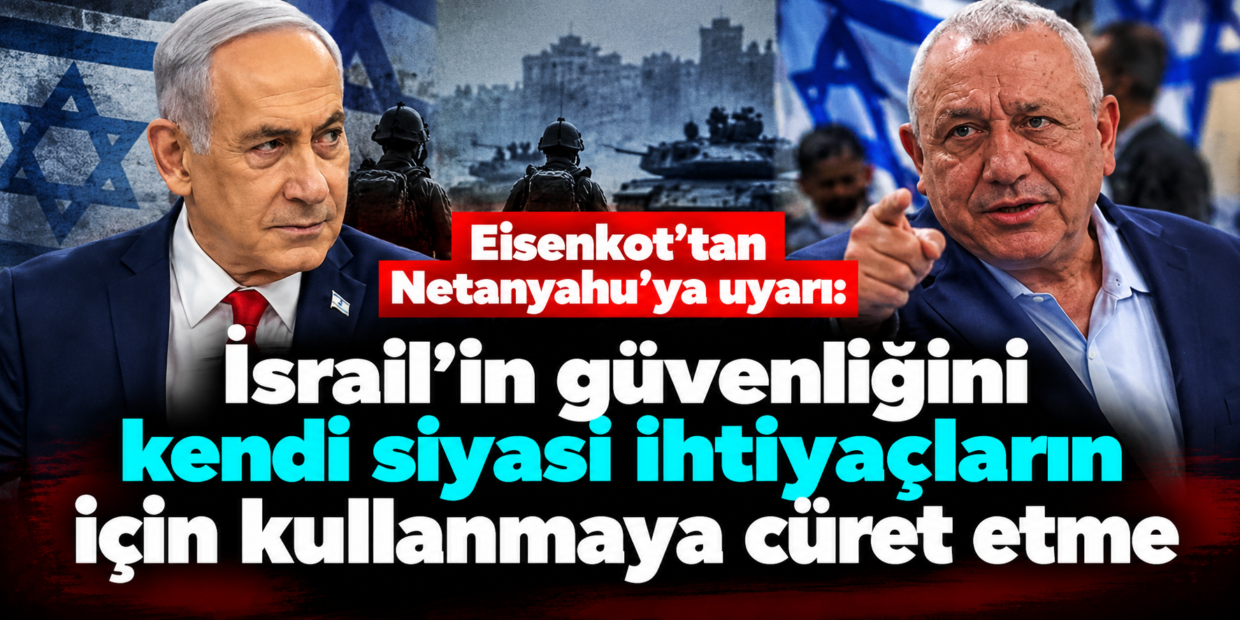 Gadi Eisenkot'tan Netanyahu'ya sert uyarı! İsrail'de yeni hükümet için harekete geçiyor